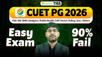 CUET PG 2026 - Easy Exam | Why 90% Students Fail | TISS | BHU | DU