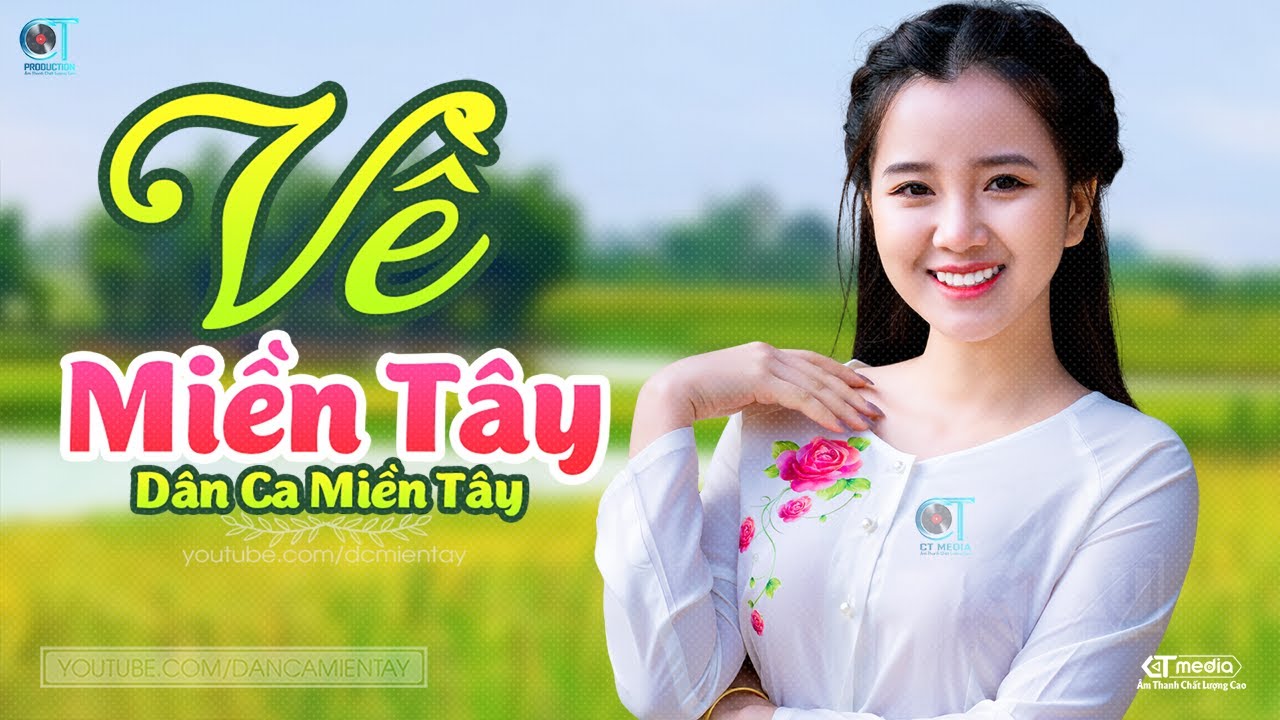 Về Miền Tây - LK Dân Ca Miền Tây 2022, Nhạc Trữ Tình... - youtube