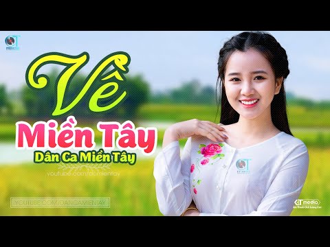 Video Về Miền Tây - LK Dân Ca Miền Tây 2022, Nhạc Trữ Tình... - youtube