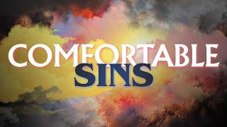Comfortable Sins |Week 4|