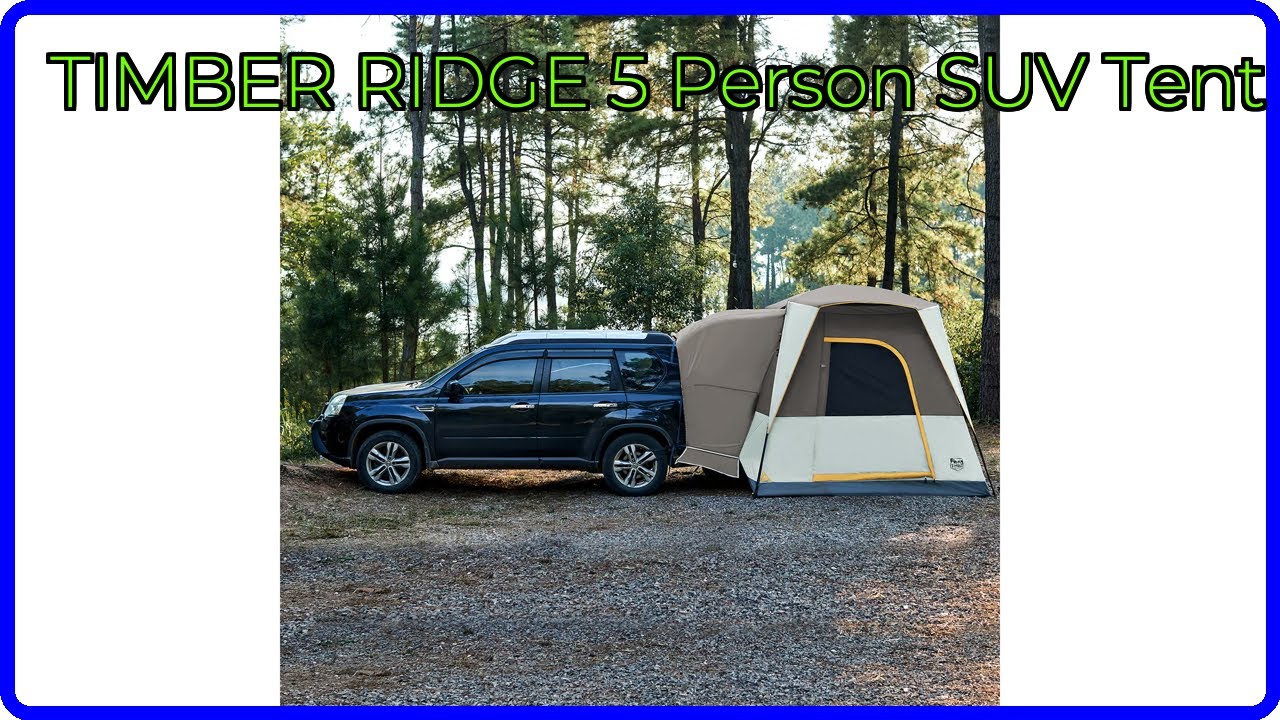 REVIEW (2026): TIMBER RIDGE 5 Person SUV Tent. ESSENTIAL details.