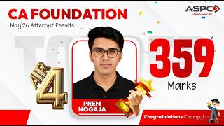 ASPC Proud CA Foundation Student AIR 4 Prem Nogaja Interview | 359 Marks in May 2026 Attempt