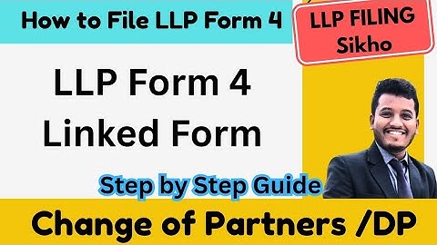 HOW TO FILL LINKED FILE FORM 3  AND FORM 4 OF LLP | STEP BY STEP | MOST DETAILED | SYNOPSIS 24