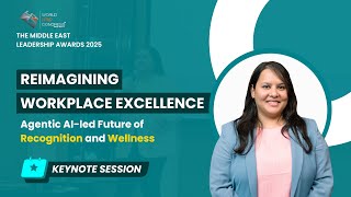 The Future of Recognition with Smiti Bhatt Deorah | The Middle East Leadership Awards 2025