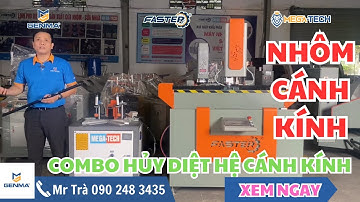 Dàn máy làm nhôm nội thất cánh kính năm 2024 | Combo hủy diệt nhôm cánh kính