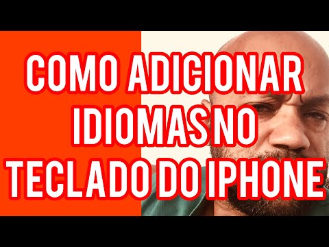 COMO ADICIONAR IDIOMAS NO TECLADO DO IPHONE