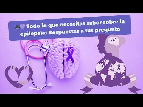 🎥💜 Todo lo que necesitas saber sobre la epilepsia: Respuestas a tus preguntas