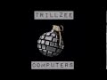 Trillzee - Computers Freestyle / SouthSide Freestyle