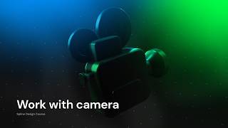 Lesson 9. Work with camera