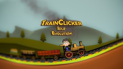 TrainClicker Idle Evolution - First Look Gameplay / (PC)