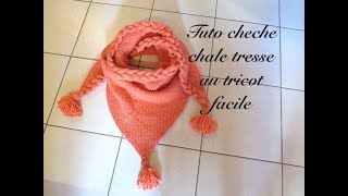 TUTO CHECHE CHALE TRESSE AU TRICOT FACILE