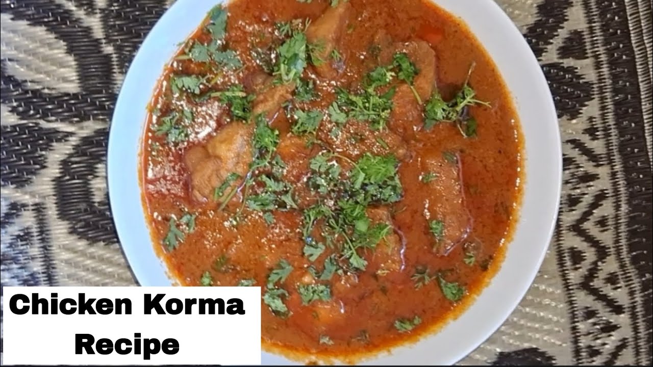 Chicken Korma Recipe/Nafisa Kitchen/how to make chicken korma YouTube