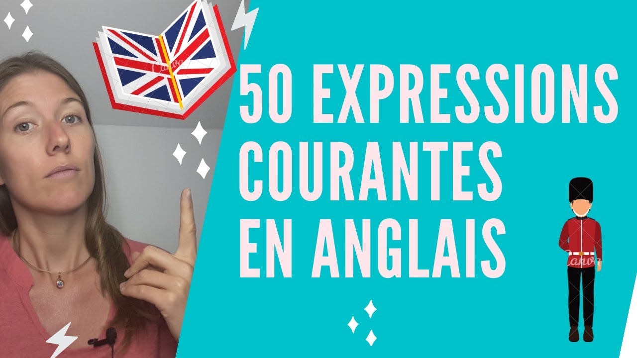 50 expressions courantes & idiomatiques en anglais - Améliorez votre niveau - Let's get started -