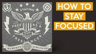 How To Stay Focused - With Dan Kuhlken of DKNG Studios