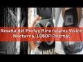 Reseña del Profey Binoculares Visión Nocturna, 1080P Prismáticos de Infrarroja Digital Visor Nocturn