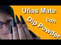 Uñas Mates con Dip Powder y Gel. ESP