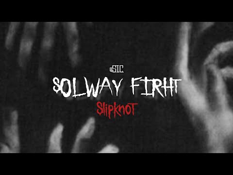 Slipknot - Solway Firth Lyrics