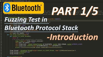 Fuzzing test in Bluetooth Protocol Stack - PART 1/5 - Introduction