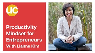 Productivity Mindset for Entrepreneurs with Business Coach Lianne Kim