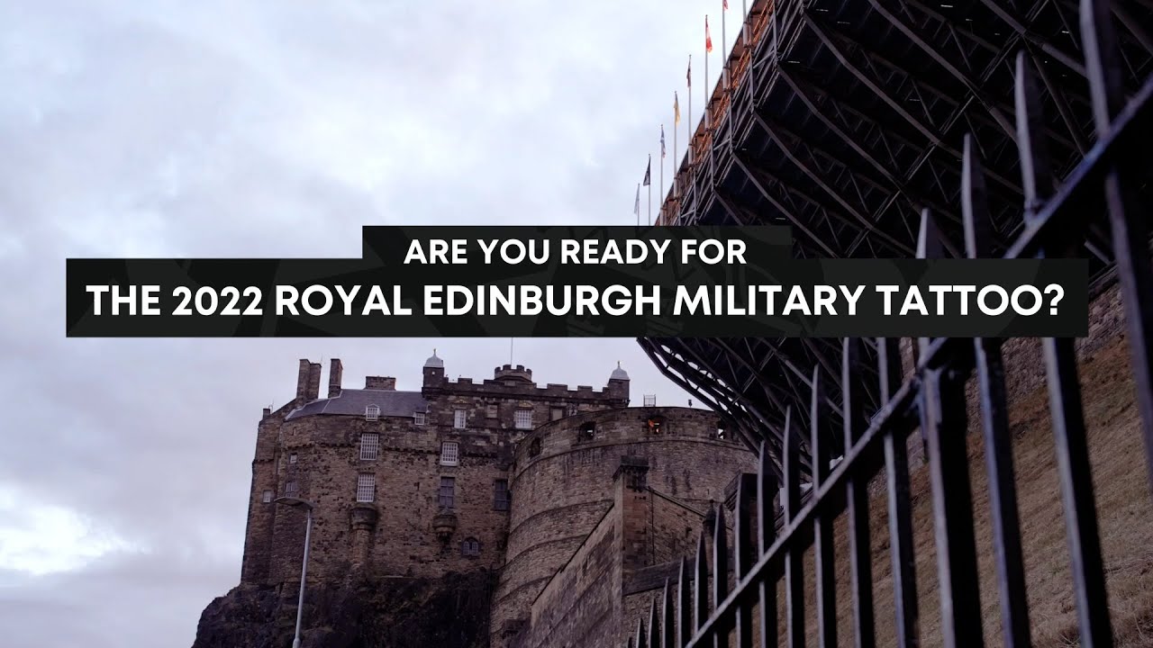 FAQs About Edinburghs Military Tattoo  Edinburgh Festival City