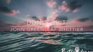 Poem Don't Quit By John Greenleaf Whittier