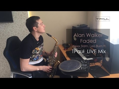 alan-walker---faded-(tpaul-live-rework)