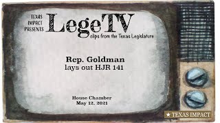Rep. Goldman lays out HJR 141