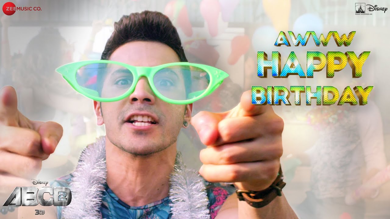 Aww Tera Happy Bday|ABCD 2 |Varun Dhawan Shraddha Kapoor |Sachin - Jigar |D.Soldierz | Birthday song