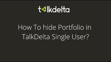 How to hide Portfolios In TalkDelta Single User .