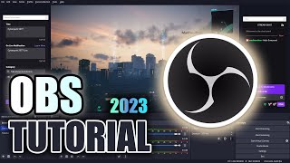 The Simplest OBS Studio Tutorial of 2023 - How to Use OBS