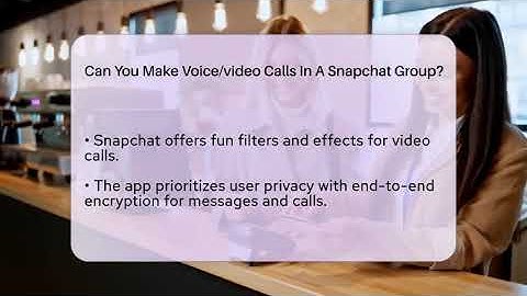 Can You Make Voice/video Calls In A Snapchat Group? - Everyday-Networking