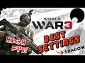 Playing WORLD WAR 3 on SHADOW | Best Settings