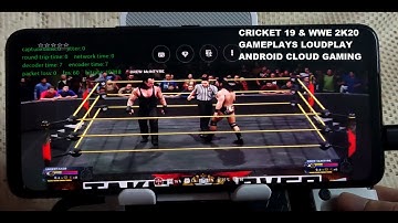Rog Phone 5 WWE 2K20 & Cricket 19 (Windows) Loudplay Android Gameplays Cloud Gaming