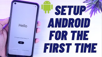 How to Setup Android for the First Time | 2023