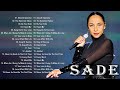 The very best of sade songs  sade greatest hits full album 2021  sade playlist