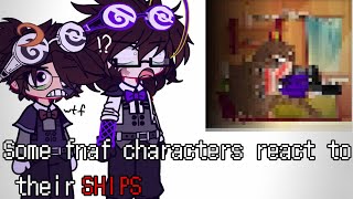 | Some fnaf characters react to their SHIPS | #fnaf |