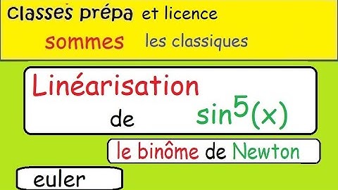 Linéarisation de sin^5x-complexes binôme euler- prépa MPSI PCSI postbac