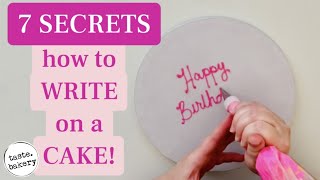 7 SECRETS - How to WRITE ON A CAKE (for beginners & pros!) | TASTE BAKERY screenshot 3