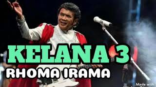 Kelana 3 - RHOMA IRAMA ( lagu dangdut jadul )