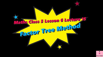 Maths Class 5 Lesson 6 Lecture 15 Prime Factorisation with Factor Tree Method CBSE Math Magic Monica