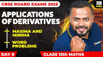 Applications of Derivatives | Maxima and Minima | Word Problems | CBSE Class 12 Maths | Rahul Sir