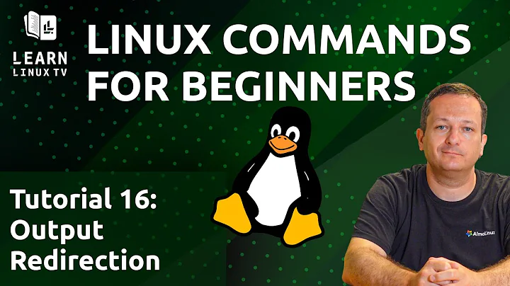 Linux Commands for Beginners 16 - Output Redirection