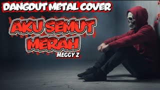 Download Lagu Aku Semut Merah – Meggy Z | Dangdut Metal Cover | System Error' Official MP3