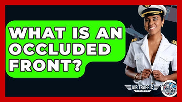 What Is An Occluded Front? - Air Traffic Insider