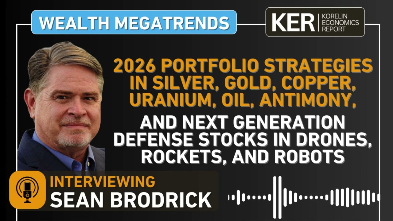 Sean Brodrick – 2026 Strategies In Silver, Gold, Copper, Uranium, Oil, Drones, Rockets, and Robots