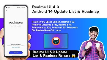 Realme UI 4.0 Update Android 14 List & Realme UI 5.0 Update Roadmap & Fake List 2023