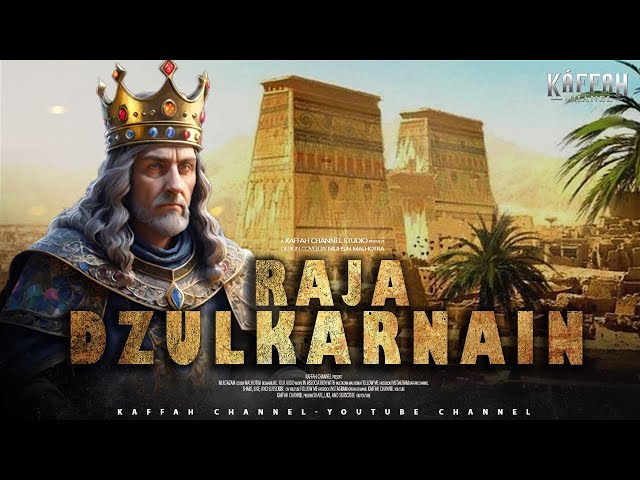 Raja Dzulkarnain Penguasa Timur dan Barat Serta Rahasia Markas Besar Ya'juj dan Ma'juj class=