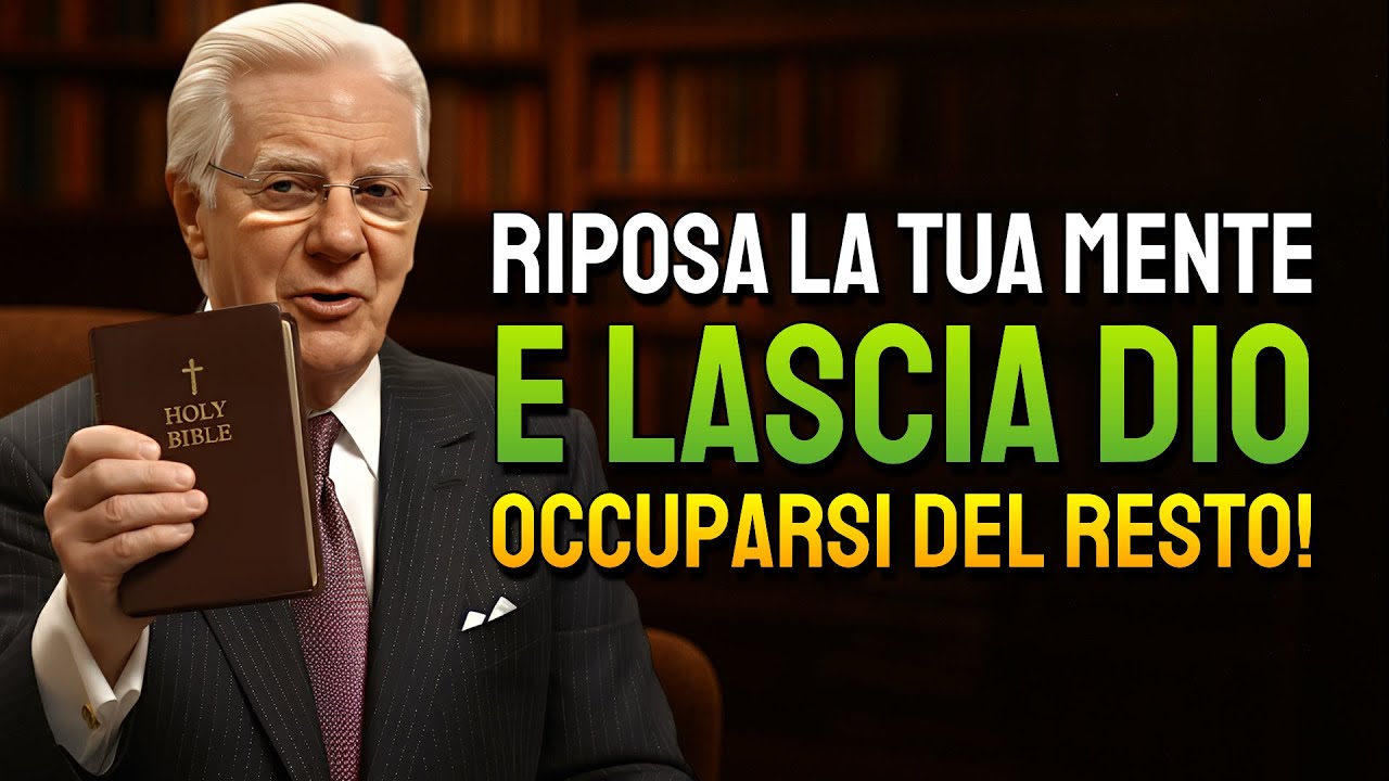 Prima di dormire, libera la tua mente e lascia che Dio guidi tutto (Bob Proctor)