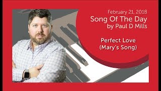 Video thumbnail of "Perfect Love (Mary's Song)"