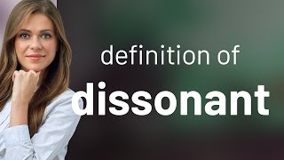 Dissonant β what is DISSONANT meaning